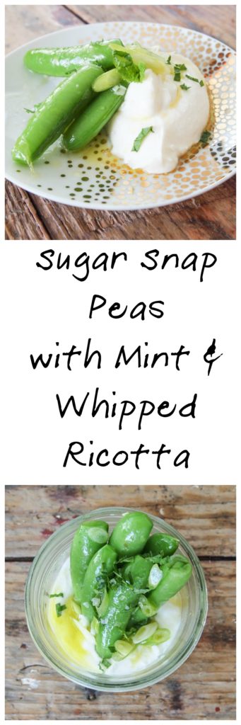 Sugar Snap Peas with Mint and Whipped Ricotta | My Kitchen Love