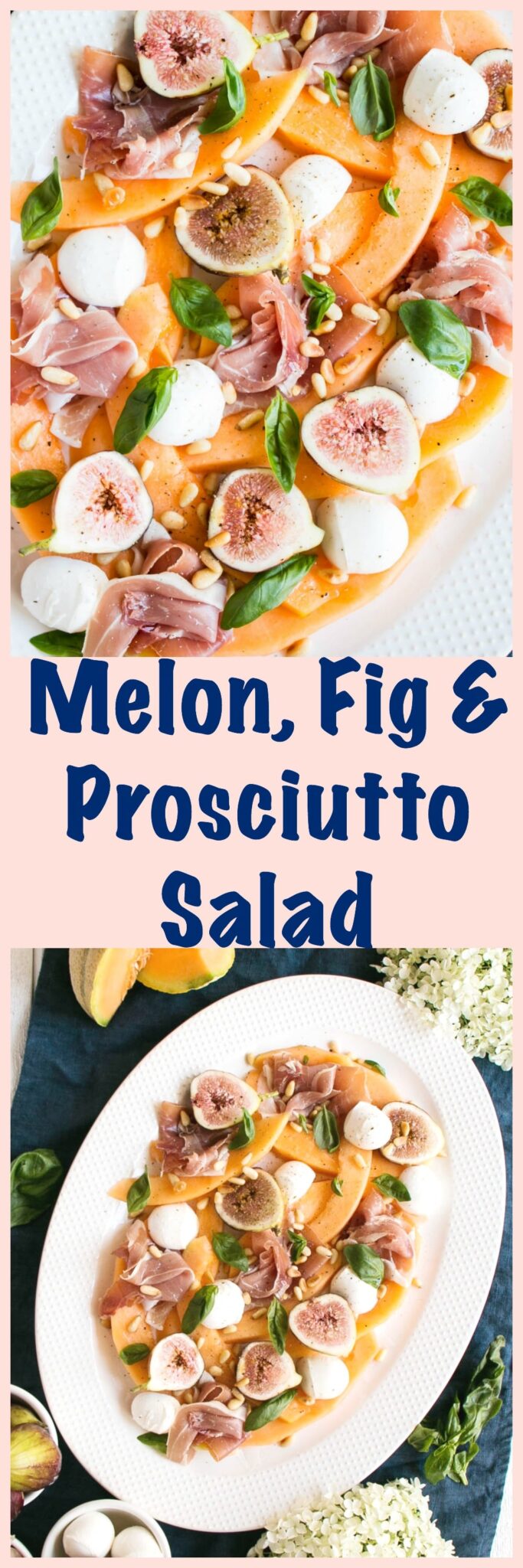 Melon, Fig, and Prosciutto Salad My Kitchen Love